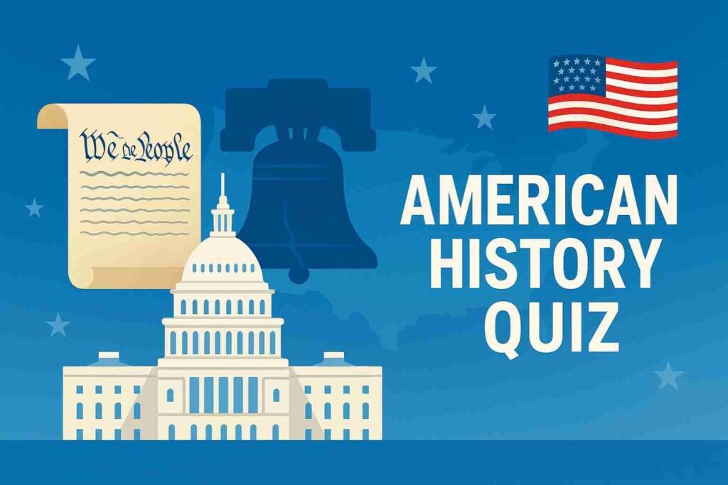 American History Quiz – test your knowledge of Colonial America, the Civil War, and U.S. Presidents.